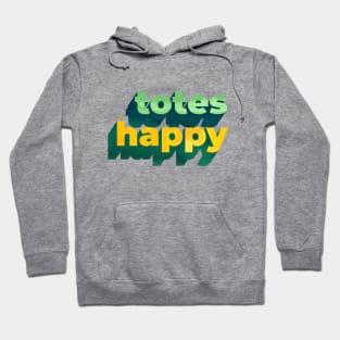 Totes Happy Word Art Hoodie